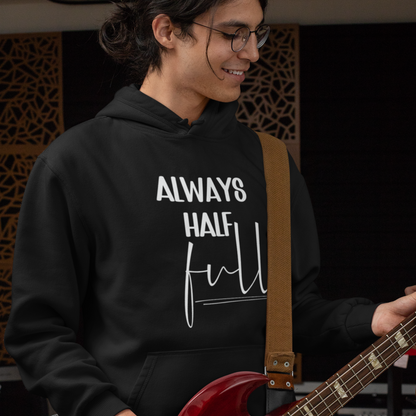 Always Half Full Hoodie